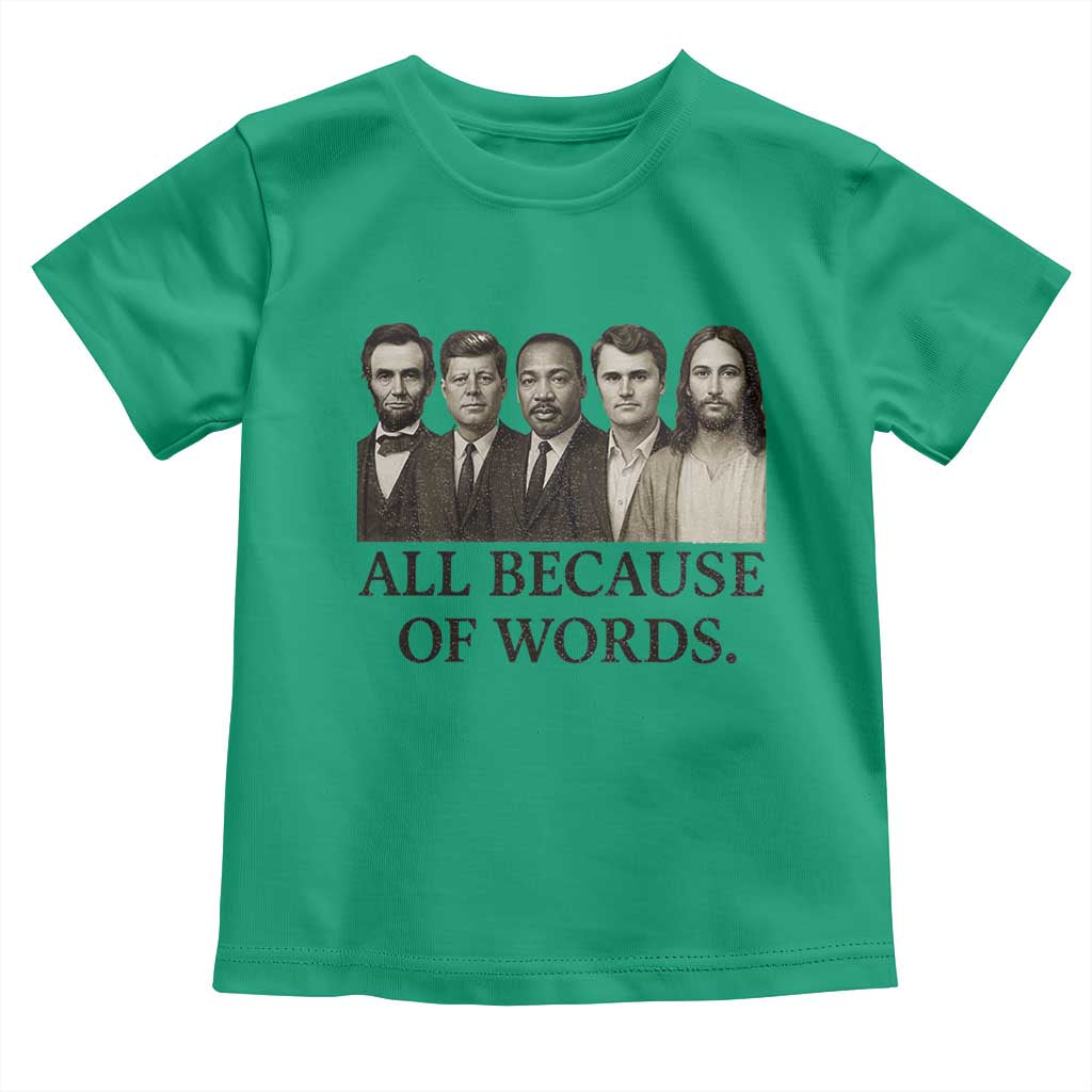 All Because of Words Toddler T Shirt Tribute to Truth Tellers Freedom Defender - Wonder Print Shop