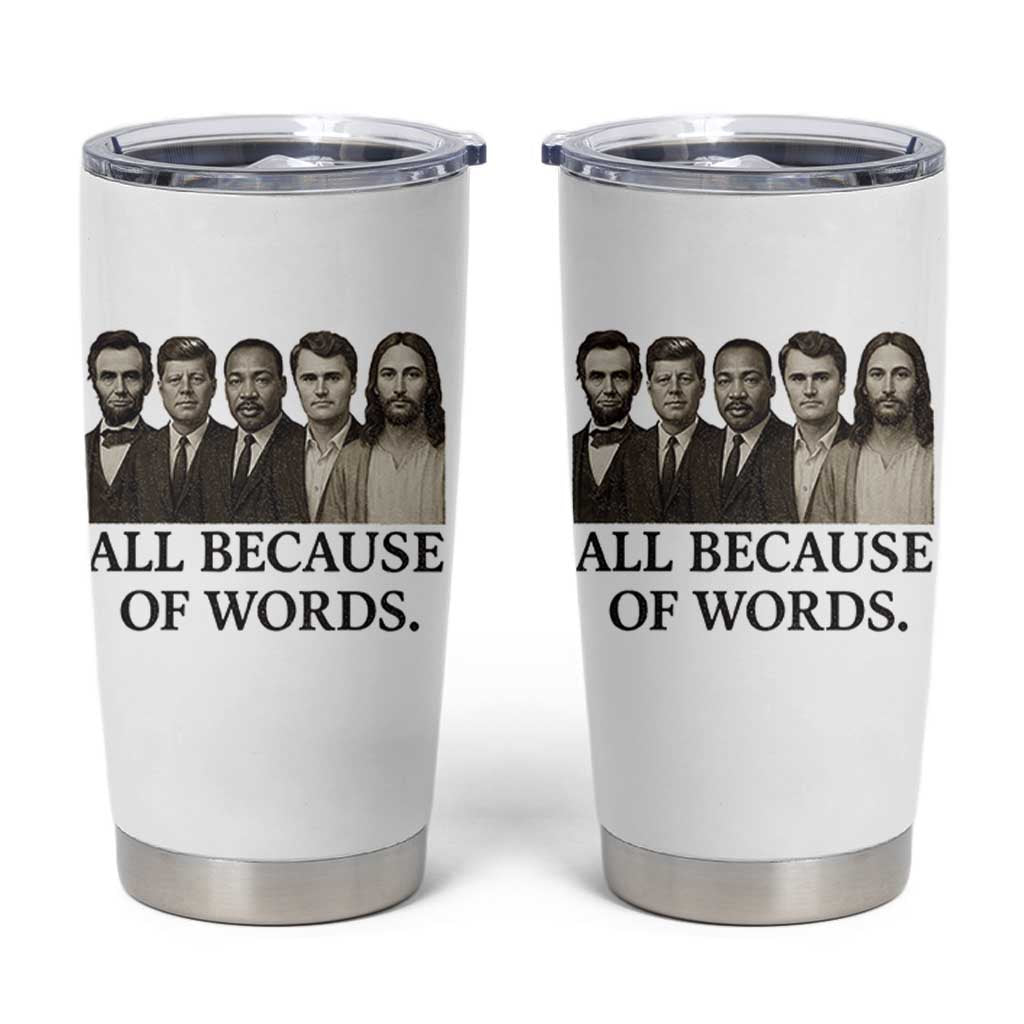 All Because of Words Tumbler Cup Tribute to Truth Tellers Freedom Defender - Wonder Print Shop