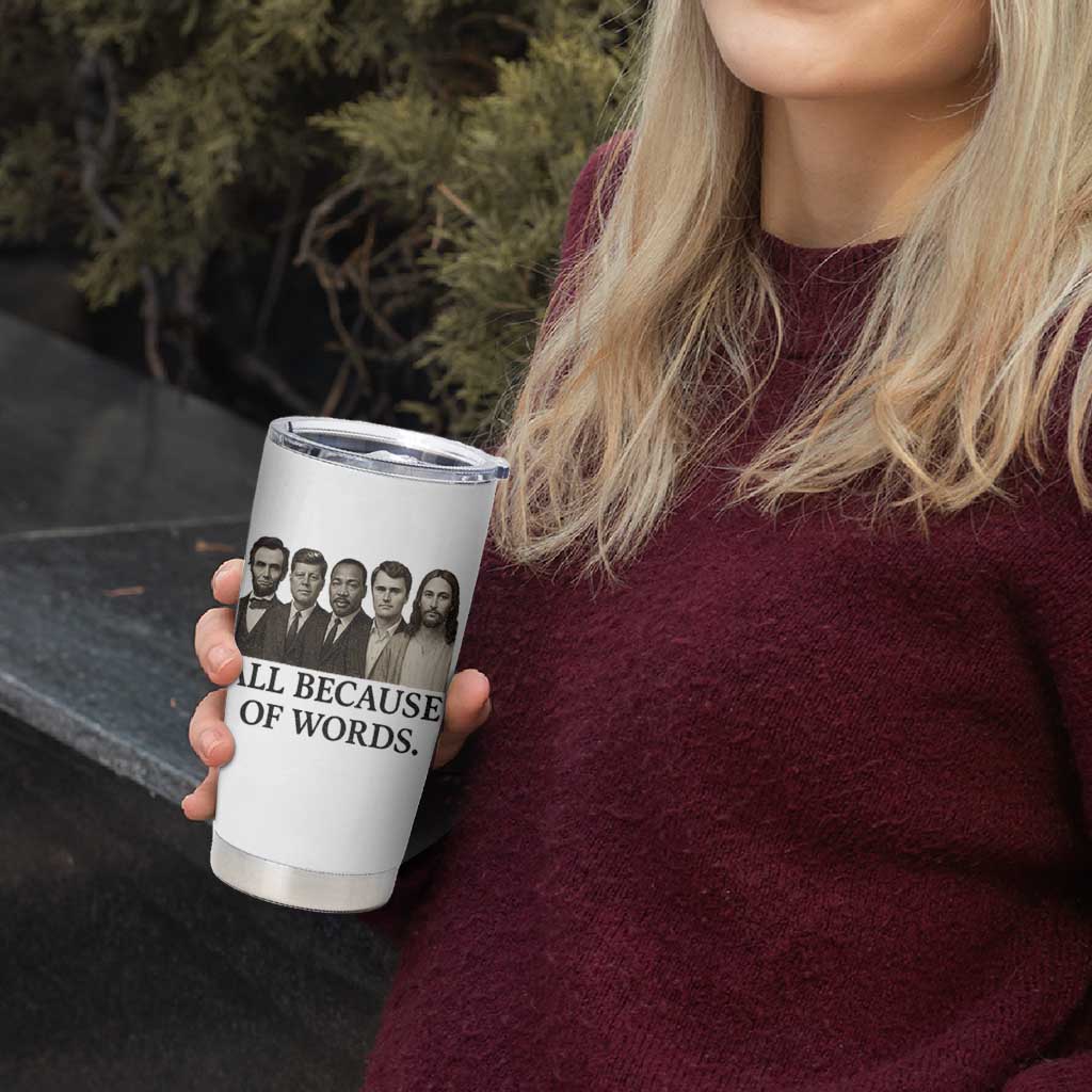 All Because of Words Tumbler Cup Tribute to Truth Tellers Freedom Defender - Wonder Print Shop
