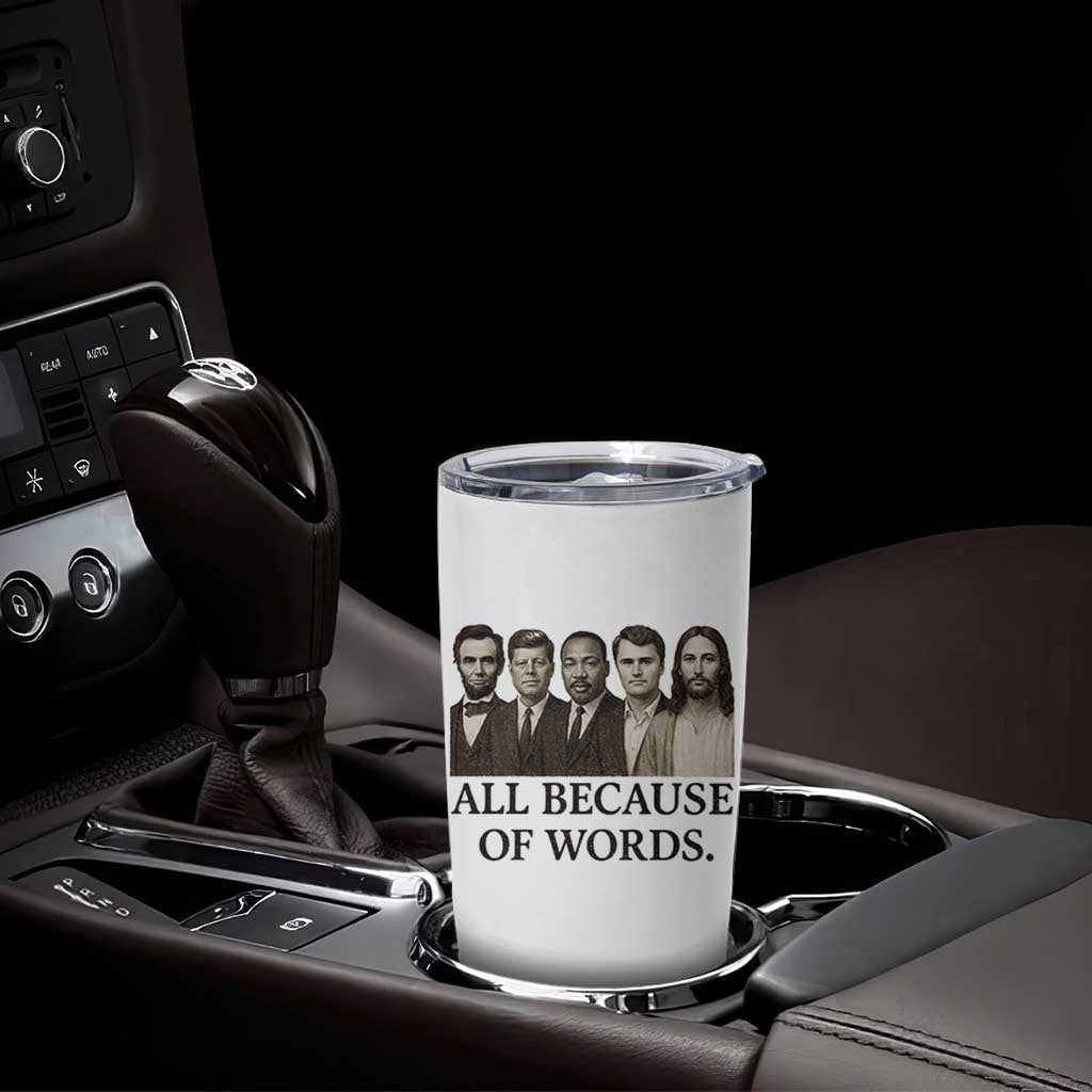 All Because of Words Tumbler Cup Tribute to Truth Tellers Freedom Defender - Wonder Print Shop