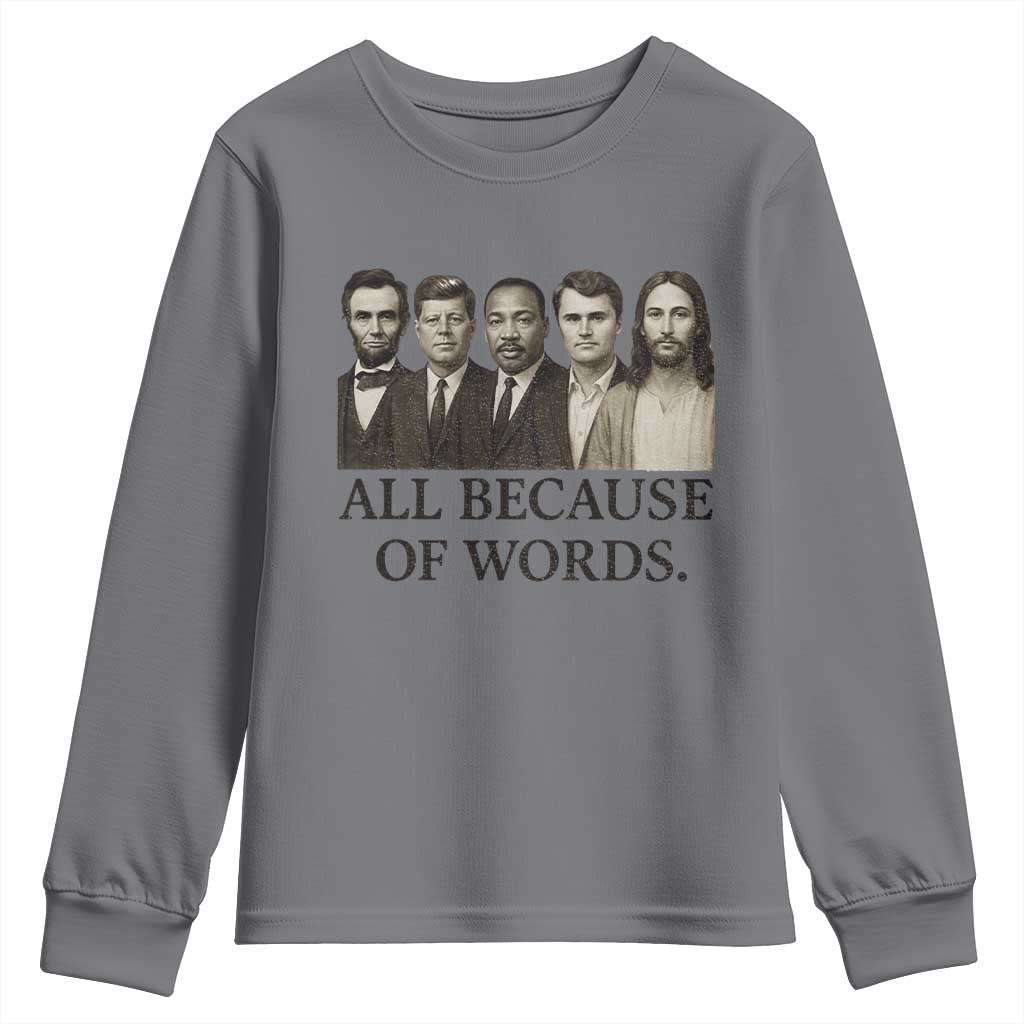 All Because of Words Youth Sweatshirt Tribute to Truth Tellers Freedom Defender - Wonder Print Shop