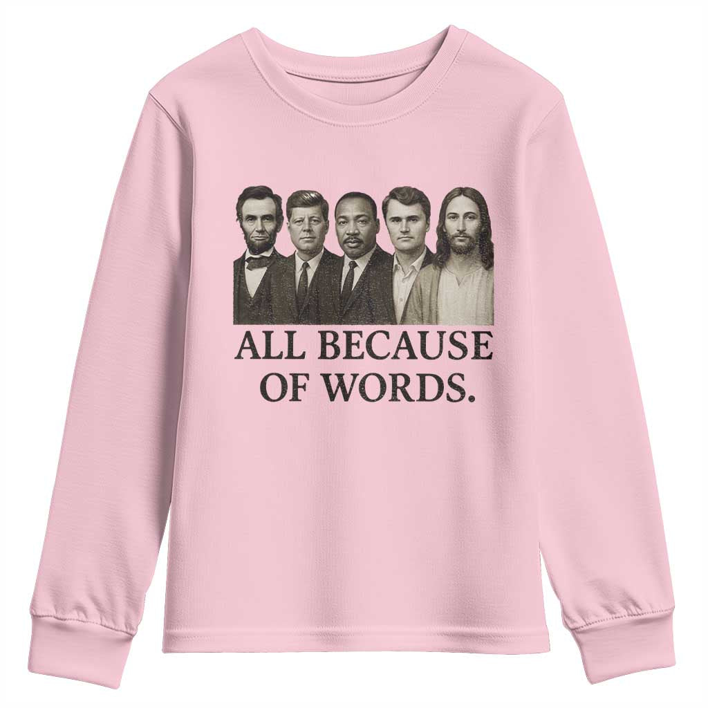 All Because of Words Youth Sweatshirt Tribute to Truth Tellers Freedom Defender - Wonder Print Shop