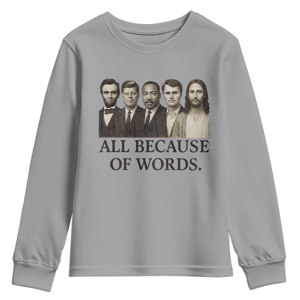 All Because of Words Youth Sweatshirt Tribute to Truth Tellers Freedom Defender - Wonder Print Shop