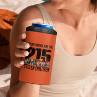 I Wear Orange For The 215 Stolen Children 4 in 1 Can Cooler Tumbler Native Child Tribute 215 Memorial Awareness - Wonder Print Shop