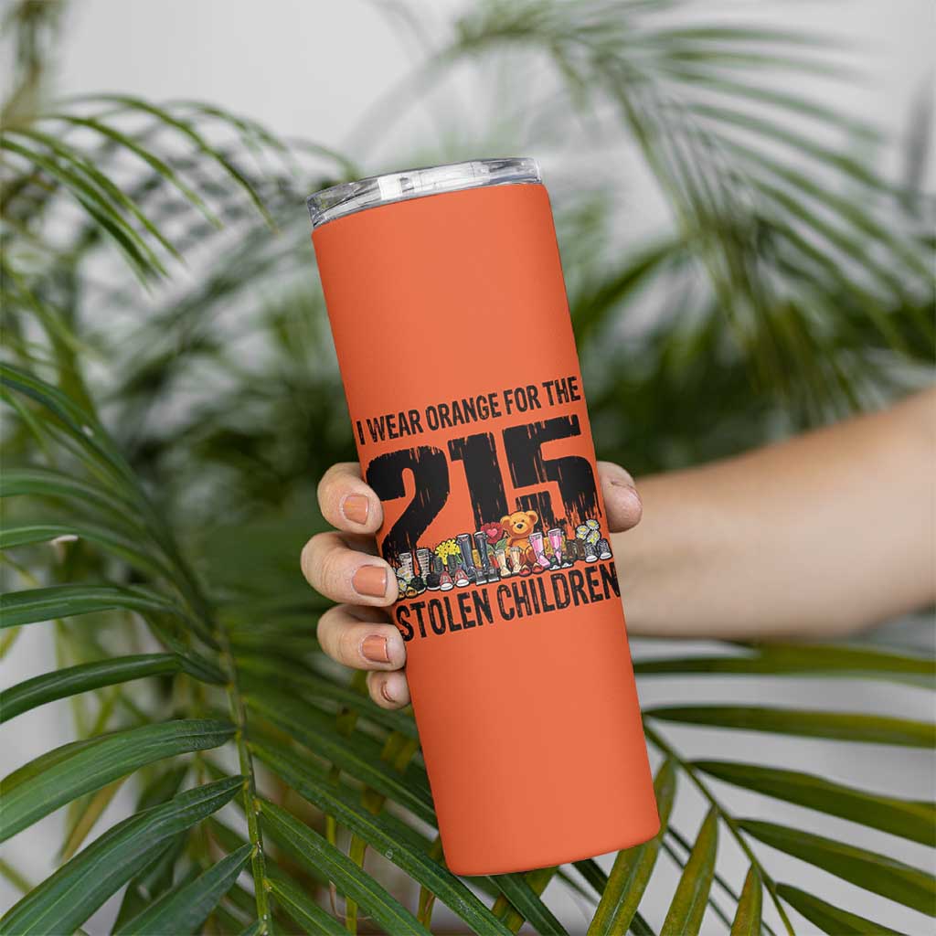 I Wear Orange For The 215 Stolen Children Skinny Tumbler Native Child Tribute 215 Memorial Awareness - Wonder Print Shop