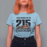 I Wear Orange For The 215 Stolen Children T Shirt For Women Native Child Tribute 215 Memorial Awareness - Wonder Print Shop