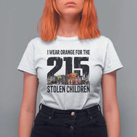 I Wear Orange For The 215 Stolen Children T Shirt For Women Native Child Tribute 215 Memorial Awareness - Wonder Print Shop