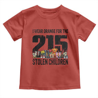 I Wear Orange For The 215 Stolen Children Toddler T Shirt Native Child Tribute 215 Memorial Awareness - Wonder Print Shop