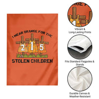 Orange Shirt Day Garden Flag I Wear Orange For The 215 Stolen Children - Wonder Print Shop