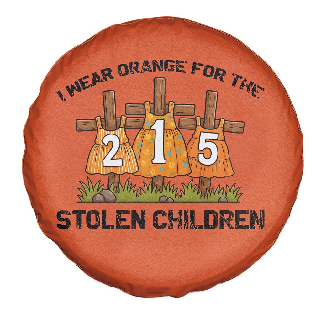 Orange Shirt Day Spare Tire Cover I Wear Orange For The 215 Stolen Children - Wonder Print Shop