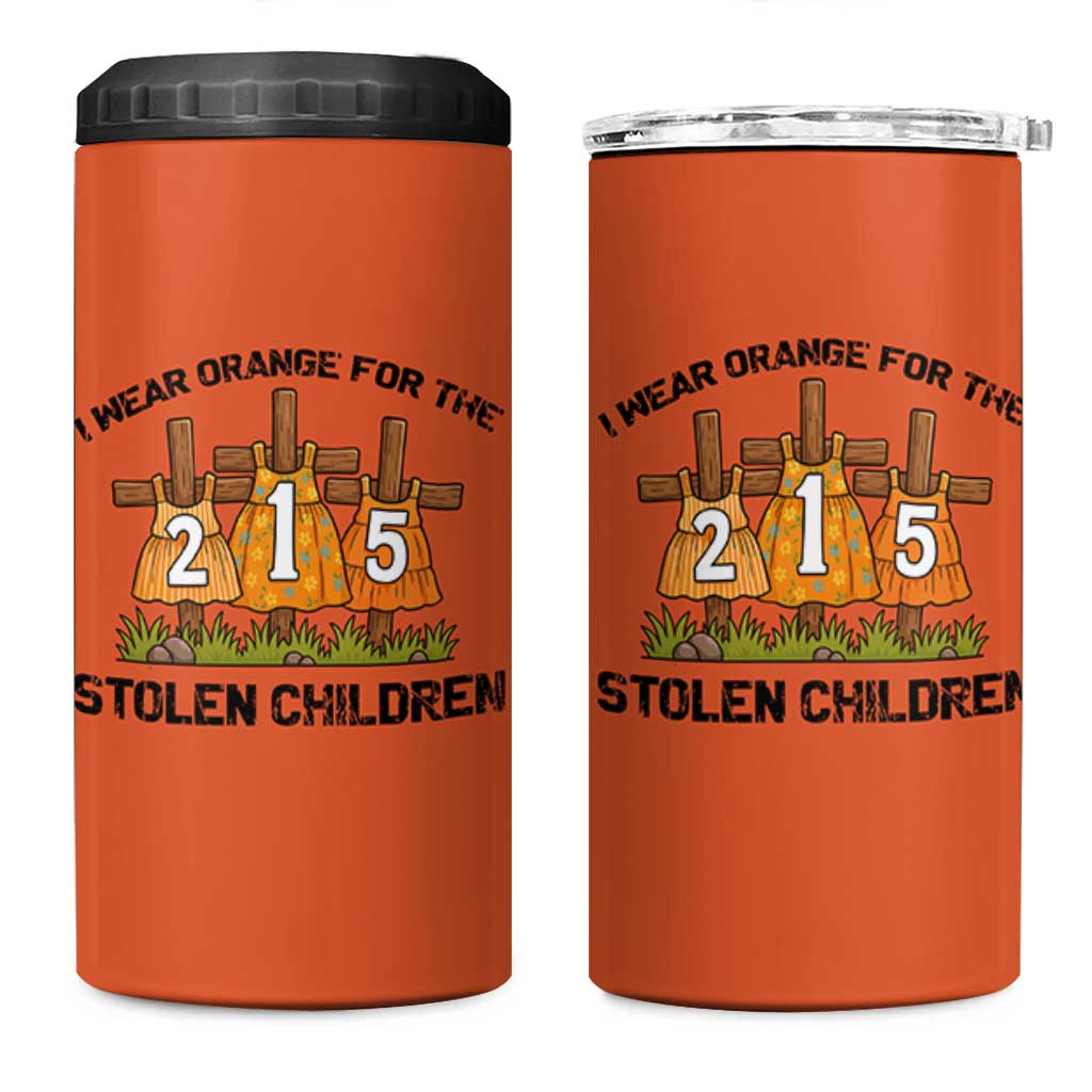 Orange Shirt Day 4 in 1 Can Cooler Tumbler I Wear Orange For The 215 Stolen Children - Wonder Print Shop