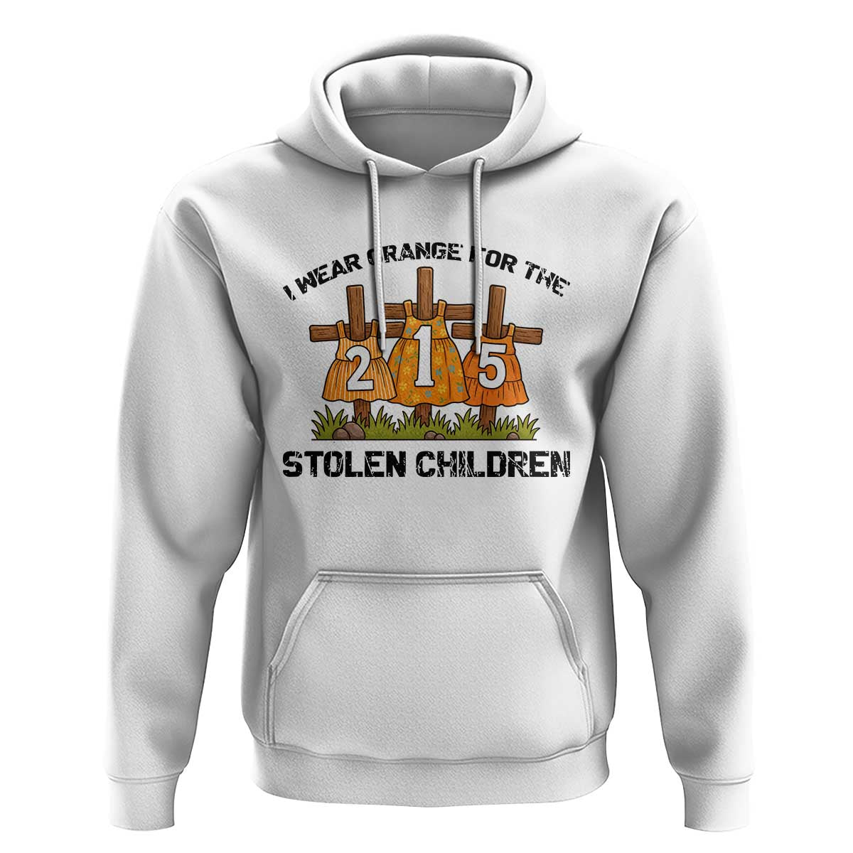 Orange Shirt Day Hoodie I Wear Orange For The 215 Stolen Children - Wonder Print Shop