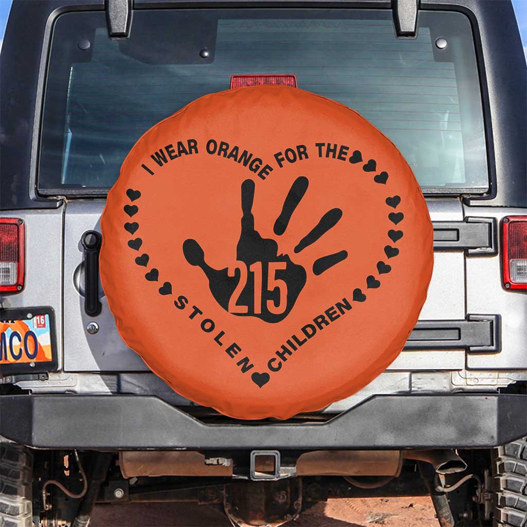 Orange Shirt Day Spare Tire Cover I Wear Orange For The Stolen Children 215 Memorial Tribute - Wonder Print Shop