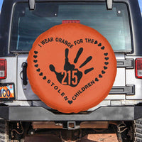 Orange Shirt Day Spare Tire Cover I Wear Orange For The Stolen Children 215 Memorial Tribute - Wonder Print Shop