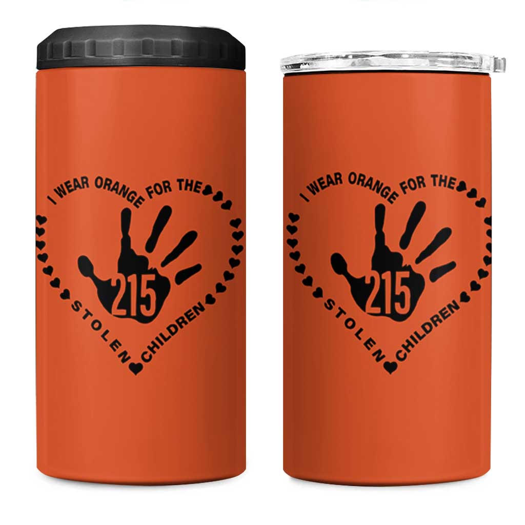 Orange Shirt Day 4 in 1 Can Cooler Tumbler I Wear Orange For The Stolen Children 215 Memorial Tribute - Wonder Print Shop