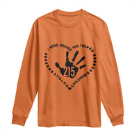 Orange Shirt Day Long Sleeve Shirt I Wear Orange For The Stolen Children 215 Memorial Tribute - Wonder Print Shop