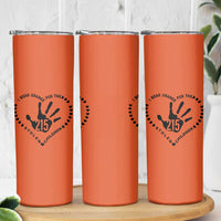 Orange Shirt Day Skinny Tumbler I Wear Orange For The Stolen Children 215 Memorial Tribute - Wonder Print Shop