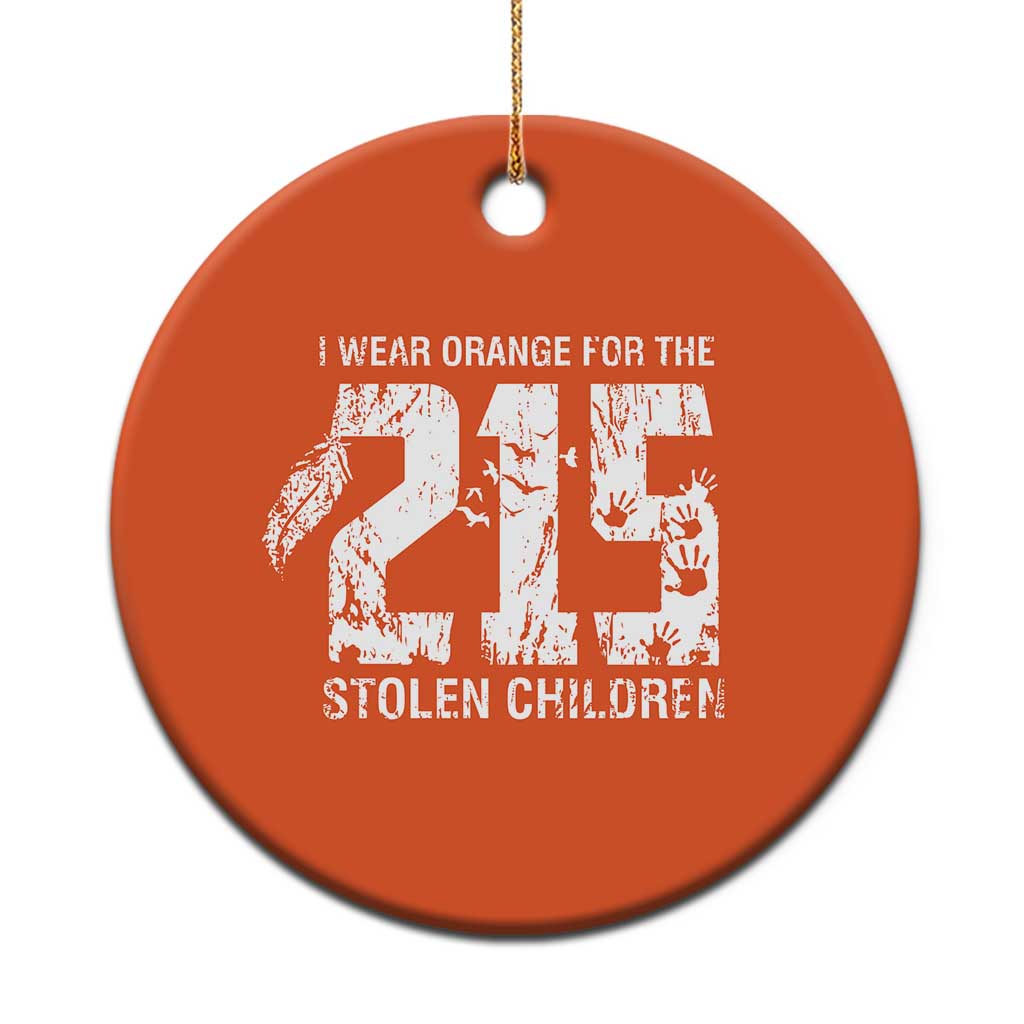 I Wear Orange For The 215 Stolen Children Christmas Ceramic Ornament Orange Shirt Day 215 Memorial Awareness - Wonder Print Shop