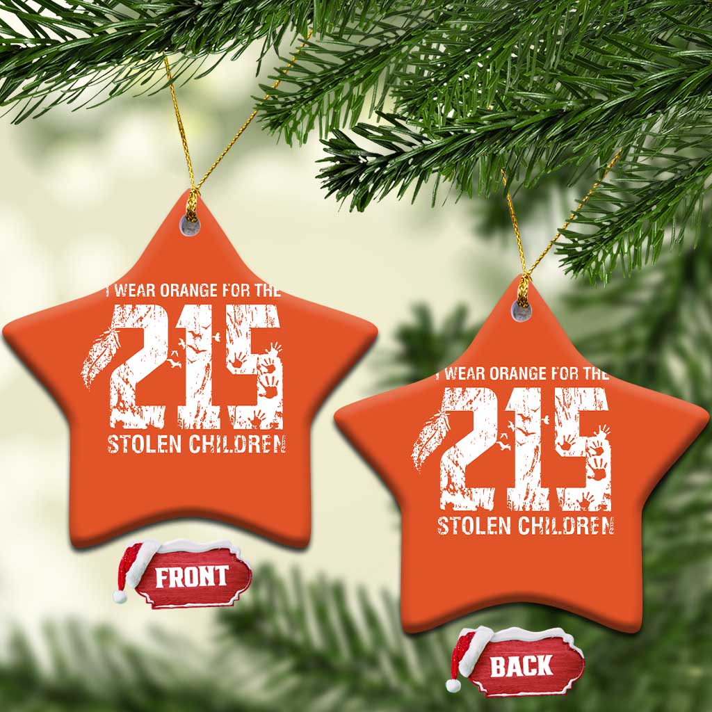 I Wear Orange For The 215 Stolen Children Christmas Ceramic Ornament Orange Shirt Day 215 Memorial Awareness - Wonder Print Shop
