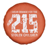 I Wear Orange For The 215 Stolen Children Spare Tire Cover Orange Shirt Day 215 Memorial Awareness - Wonder Print Shop