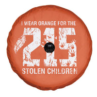 I Wear Orange For The 215 Stolen Children Spare Tire Cover Orange Shirt Day 215 Memorial Awareness - Wonder Print Shop