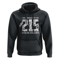 I Wear Orange For The 215 Stolen Children Hoodie Orange Shirt Day 215 Memorial Awareness - Wonder Print Shop