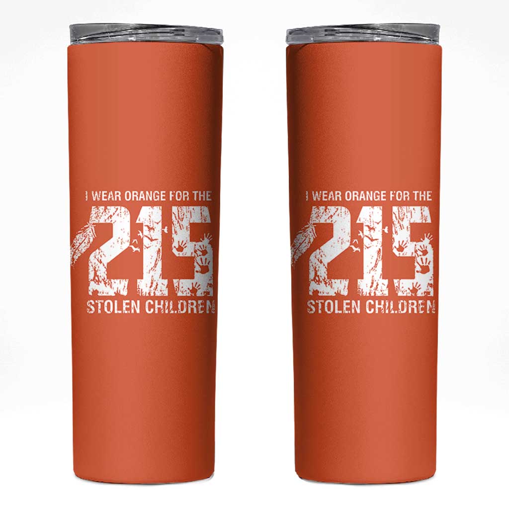 I Wear Orange For The 215 Stolen Children Skinny Tumbler Orange Shirt Day 215 Memorial Awareness - Wonder Print Shop