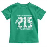 I Wear Orange For The 215 Stolen Children Toddler T Shirt Orange Shirt Day 215 Memorial Awareness - Wonder Print Shop