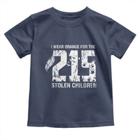 I Wear Orange For The 215 Stolen Children Toddler T Shirt Orange Shirt Day 215 Memorial Awareness - Wonder Print Shop