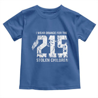 I Wear Orange For The 215 Stolen Children Toddler T Shirt Orange Shirt Day 215 Memorial Awareness - Wonder Print Shop