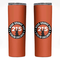 Orange Shirt Day 215 Memorial Skinny Tumbler I Wear Orange For Stolen Children Indigenous Tribute - Wonder Print Shop