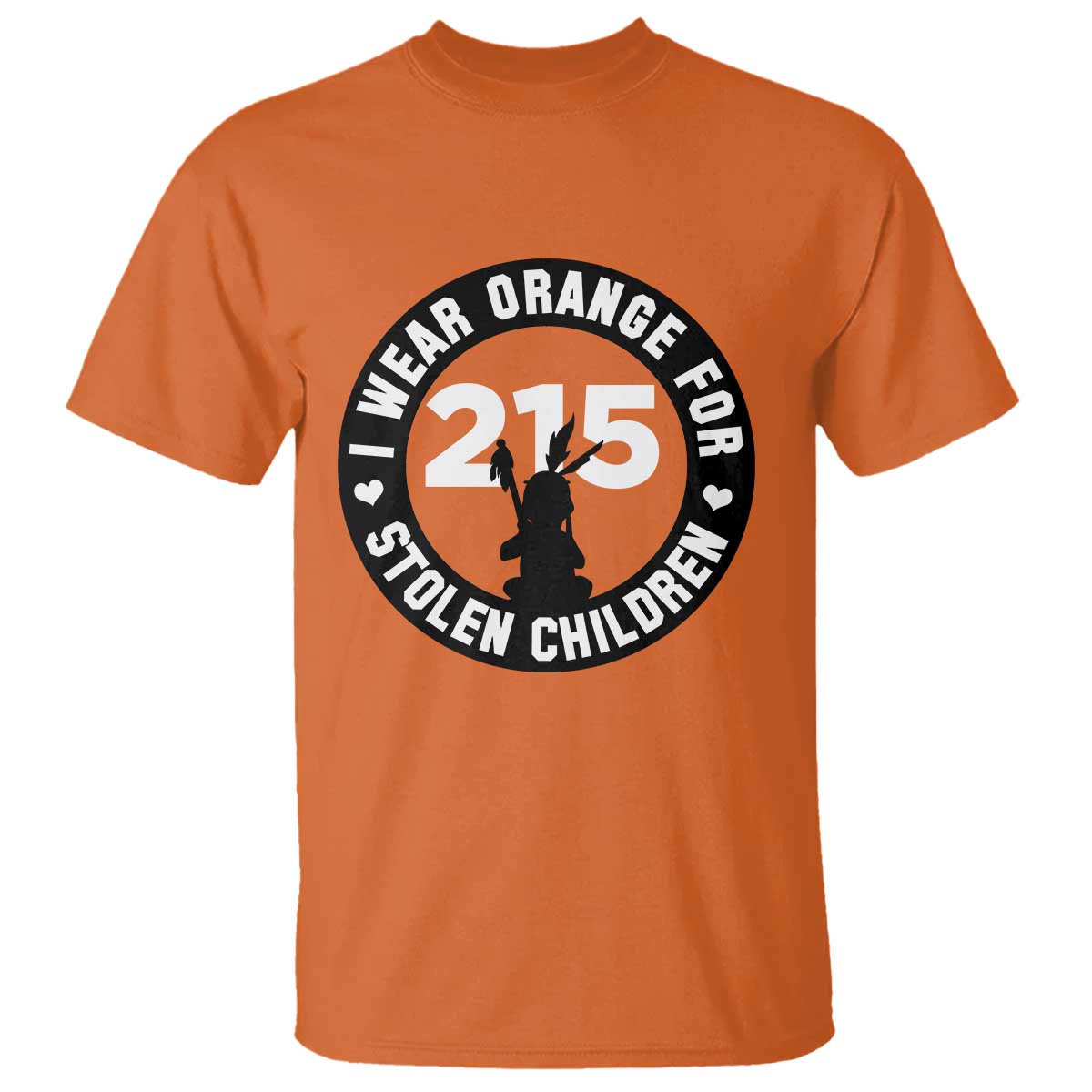 Orange Shirt Day 215 Memorial T Shirt I Wear Orange For Stolen Children Indigenous Tribute - Wonder Print Shop