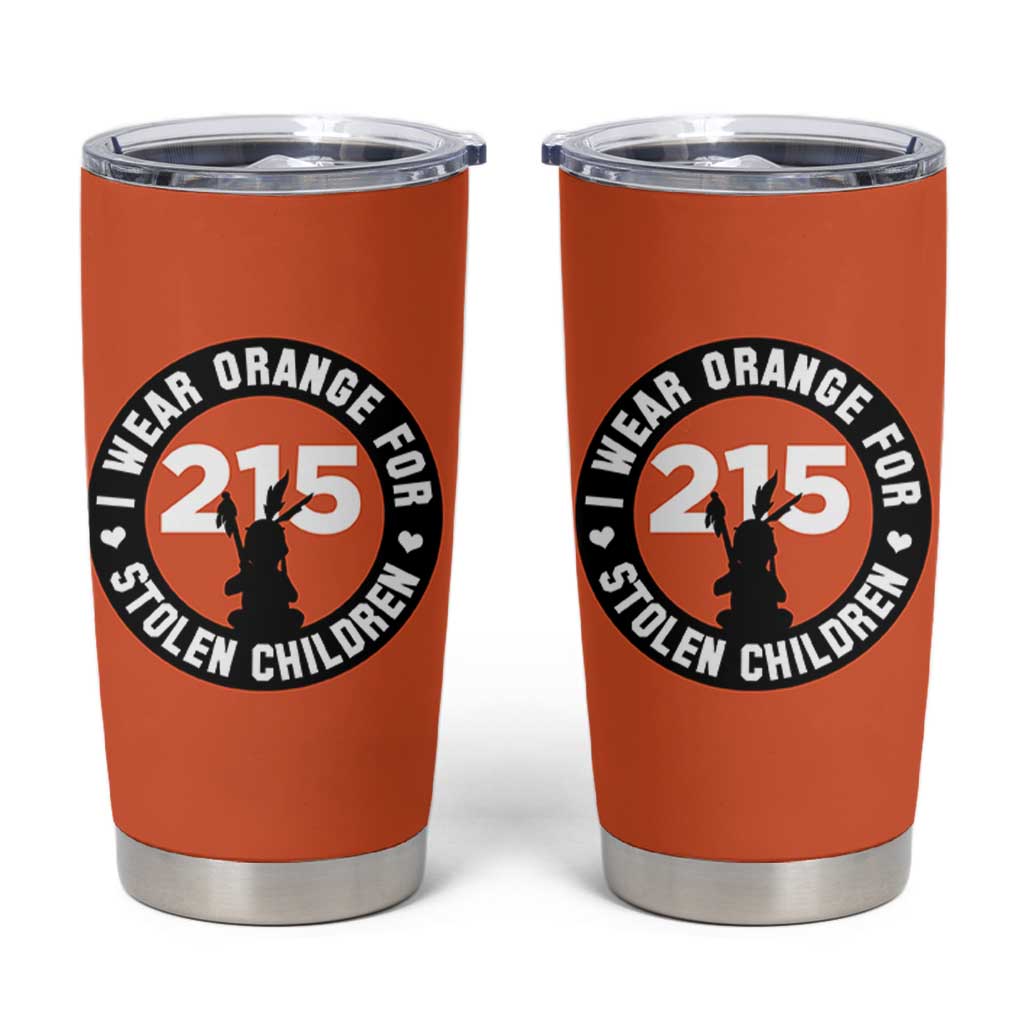 Orange Shirt Day 215 Memorial Tumbler Cup I Wear Orange For Stolen Children Indigenous Tribute - Wonder Print Shop
