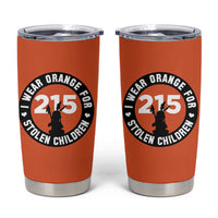 Orange Shirt Day 215 Memorial Tumbler Cup I Wear Orange For Stolen Children Indigenous Tribute - Wonder Print Shop