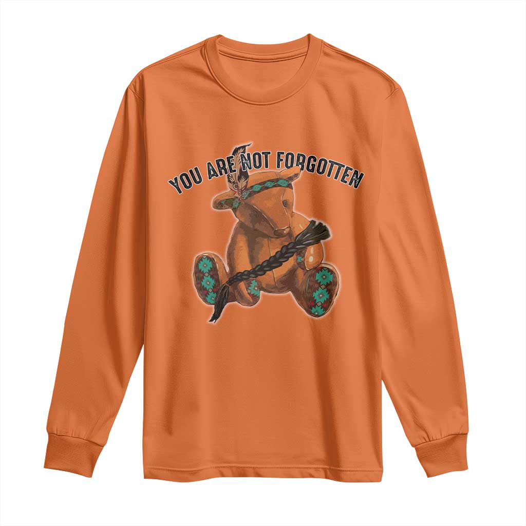 Orange Shirt Day Memorial Bear Long Sleeve Shirt You Are Not Forgotten Stolen Children Tribute - Wonder Print Shop