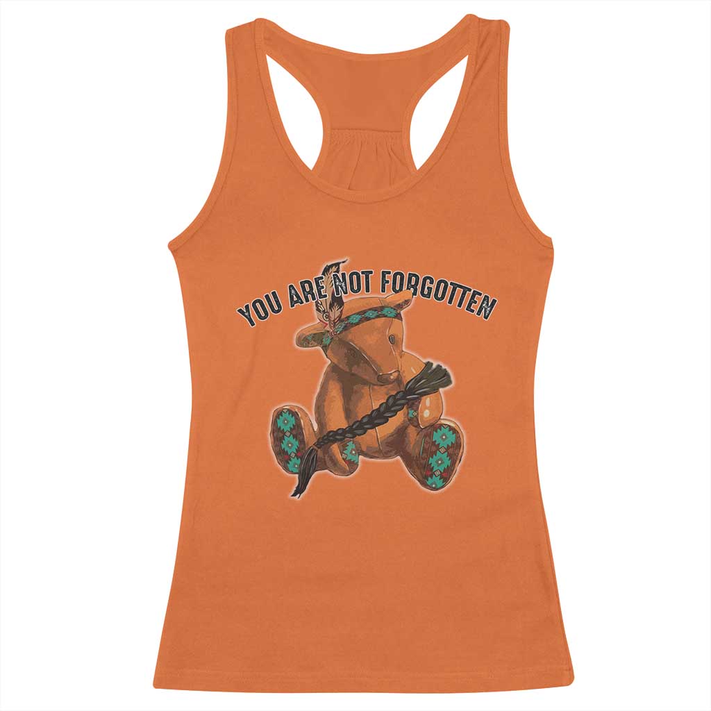 Orange Shirt Day Memorial Bear Racerback Tank Top You Are Not Forgotten Stolen Children Tribute - Wonder Print Shop