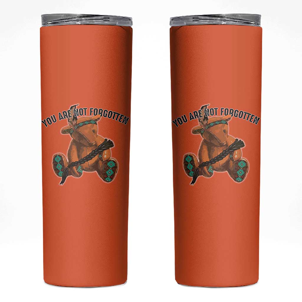 Orange Shirt Day Memorial Bear Skinny Tumbler You Are Not Forgotten Stolen Children Tribute - Wonder Print Shop