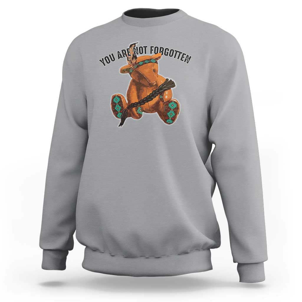 Orange Shirt Day Memorial Bear Sweatshirt You Are Not Forgotten Stolen Children Tribute - Wonder Print Shop