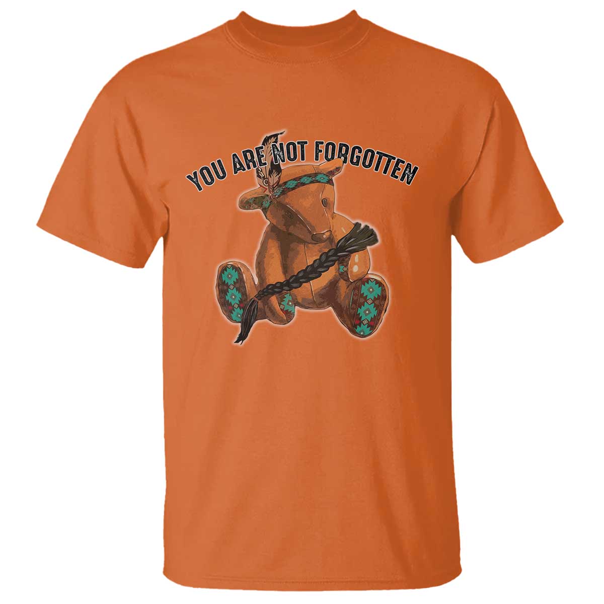 Orange Shirt Day Memorial Bear T Shirt You Are Not Forgotten Stolen Children Tribute - Wonder Print Shop