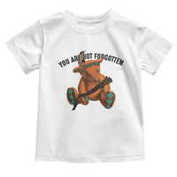 Orange Shirt Day Memorial Bear Toddler T Shirt You Are Not Forgotten Stolen Children Tribute - Wonder Print Shop