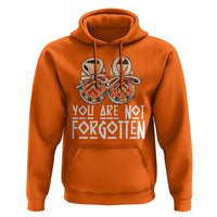 Orange Shirt Day Memorial Moccasins Hoodie You Are Not Forgotten Indigenous Remembrance for Stolen Children - Wonder Print Shop