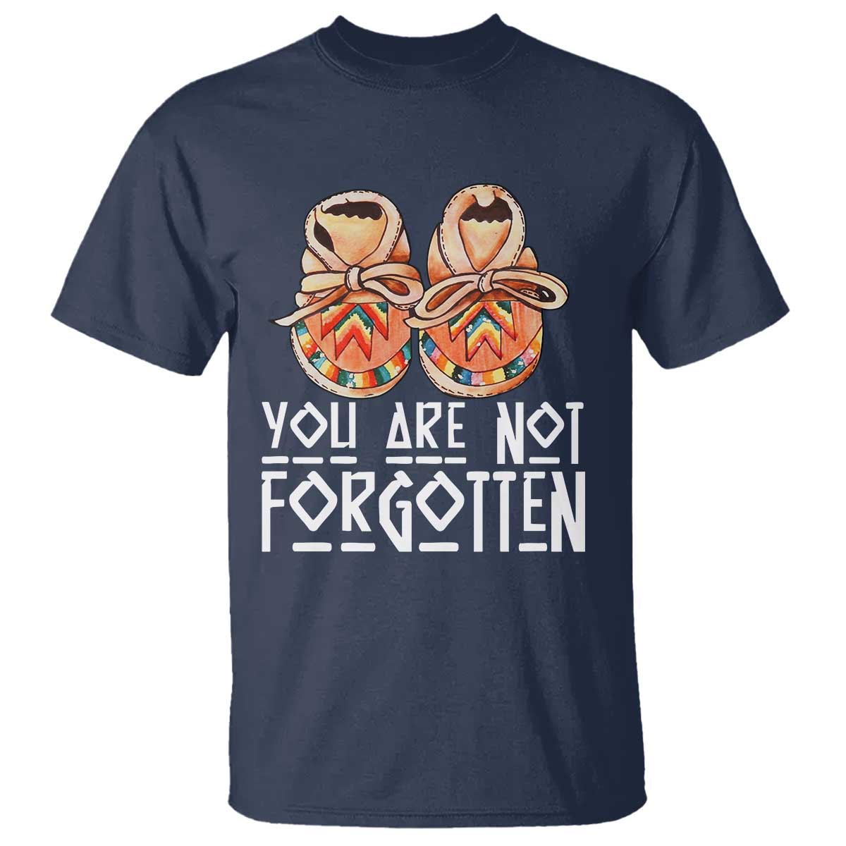 Orange Shirt Day Memorial Moccasins T Shirt You Are Not Forgotten Indigenous Remembrance for Stolen Children - Wonder Print Shop