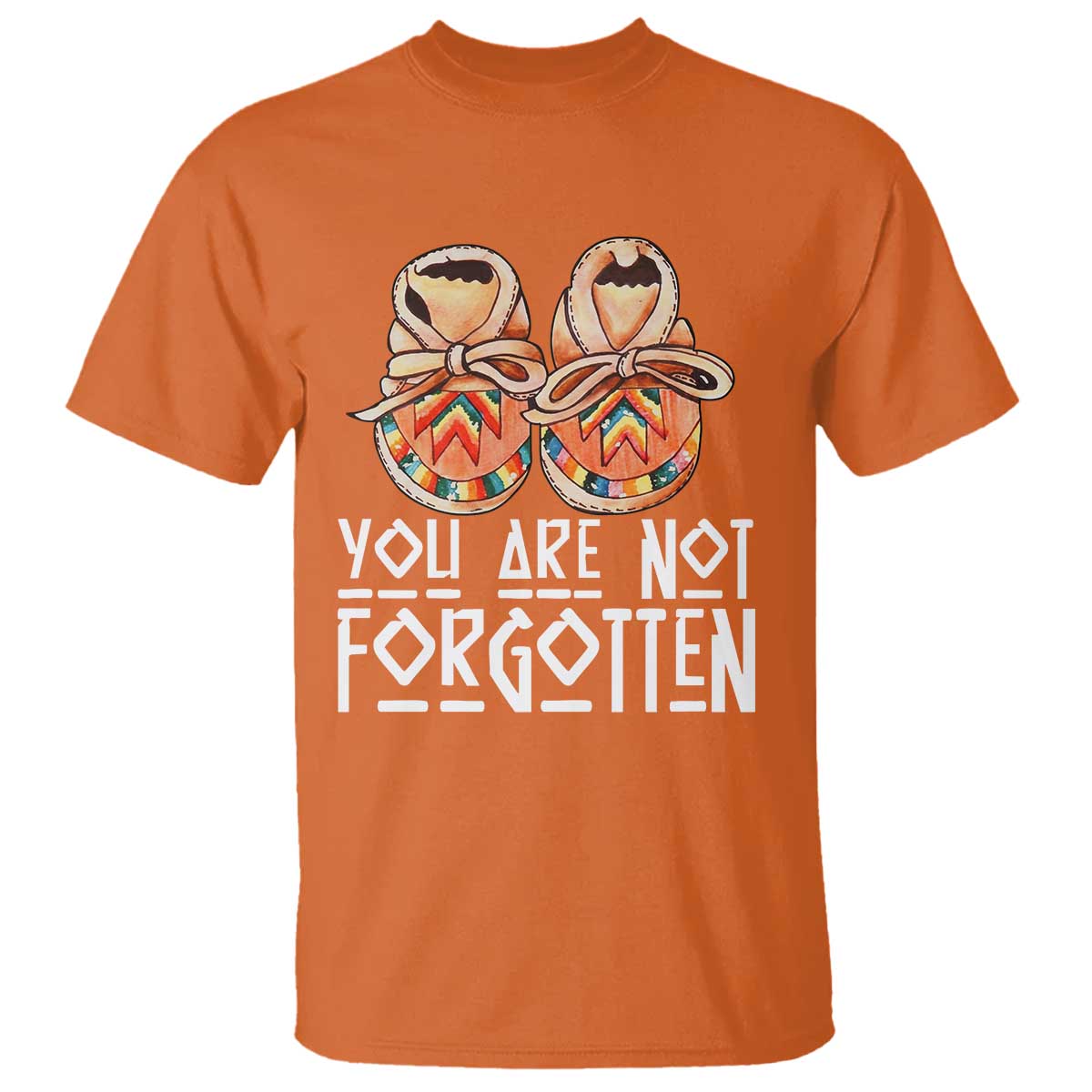 Orange Shirt Day Memorial Moccasins T Shirt You Are Not Forgotten Indigenous Remembrance for Stolen Children - Wonder Print Shop