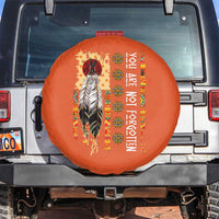 Orange Shirt Day Feather Flag Spare Tire Cover You Are Not Forgotten Indigenous Tribute - Wonder Print Shop