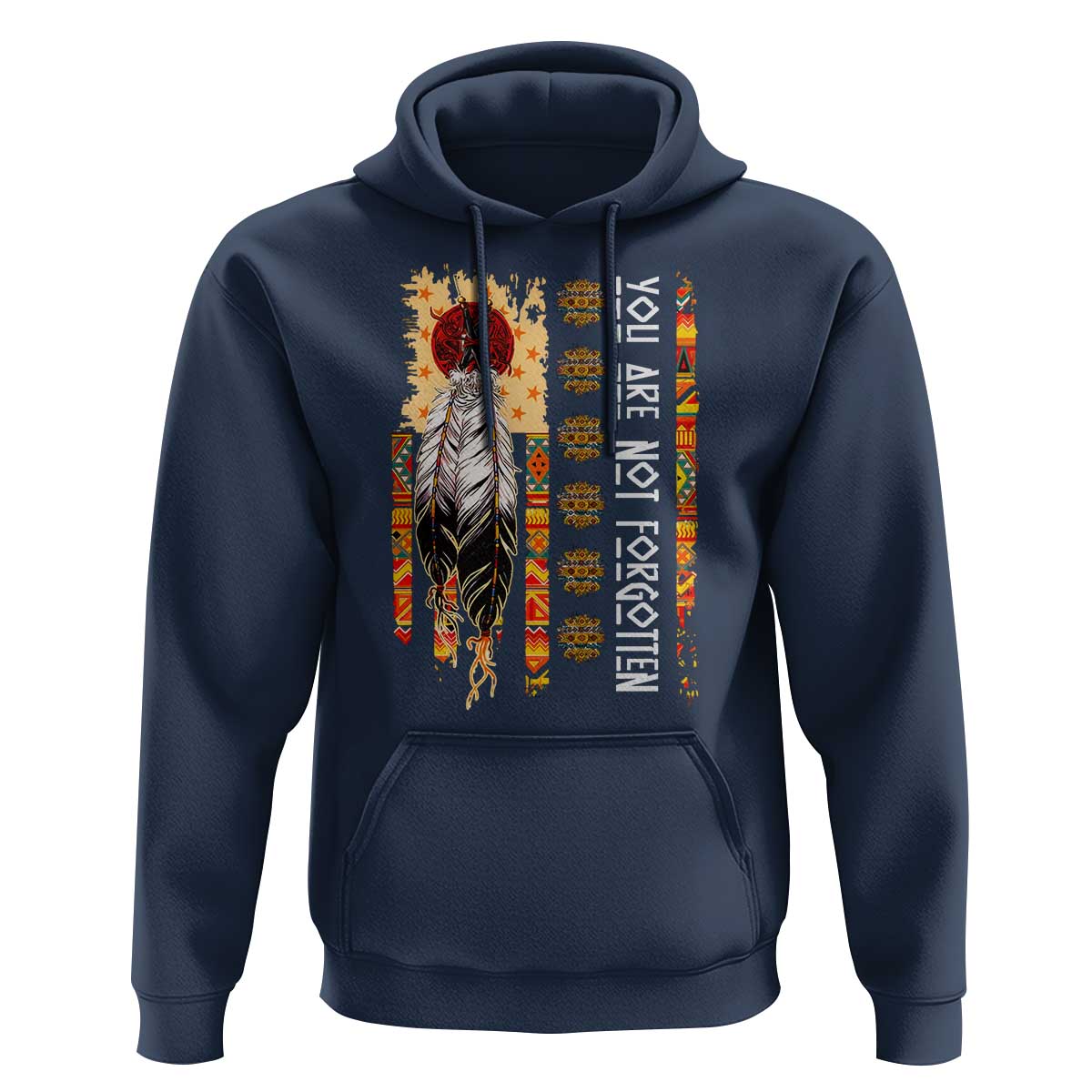 Orange Shirt Day Feather Flag Hoodie You Are Not Forgotten Indigenous Tribute - Wonder Print Shop
