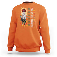 Orange Shirt Day Feather Flag Sweatshirt You Are Not Forgotten Indigenous Tribute - Wonder Print Shop