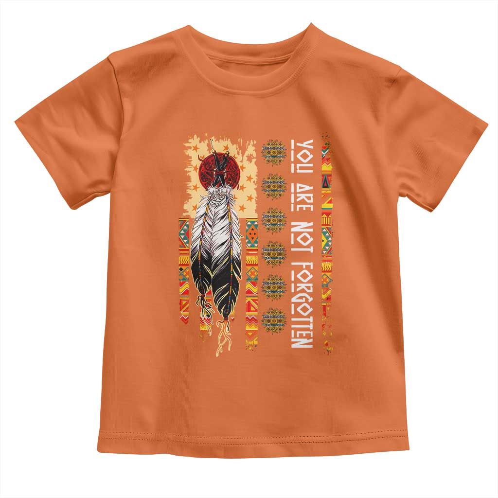 Orange Shirt Day Feather Flag Toddler T Shirt You Are Not Forgotten Indigenous Tribute - Wonder Print Shop