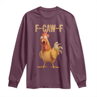 Funny F Caw F Chicken Meme Graphic Long Sleeve Shirt Hilarious Cartoon Poultry Humor - Wonder Print Shop