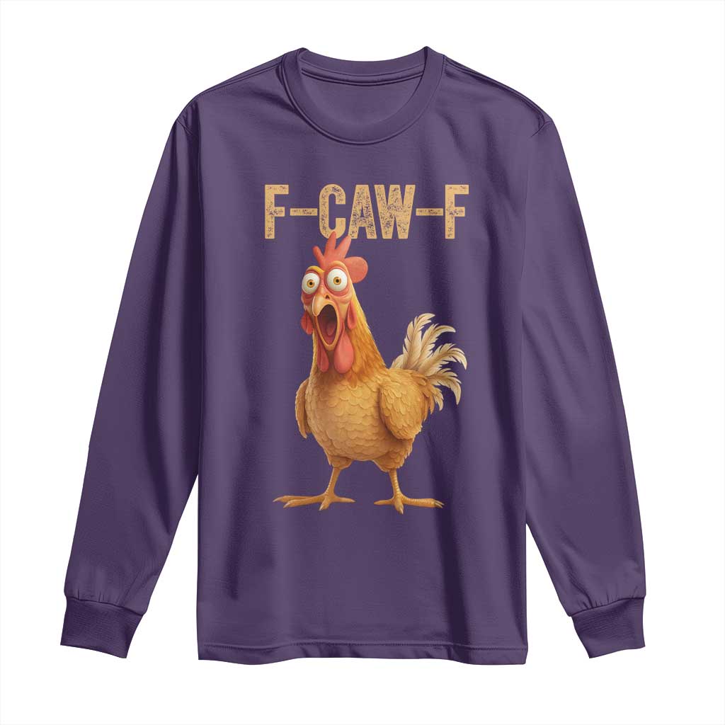 Funny F Caw F Chicken Meme Graphic Long Sleeve Shirt Hilarious Cartoon Poultry Humor - Wonder Print Shop