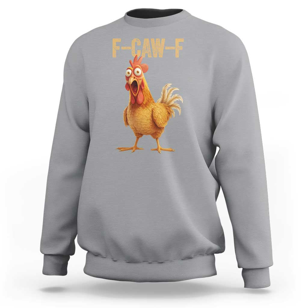 Funny F Caw F Chicken Meme Graphic Sweatshirt Hilarious Cartoon Poultry Humor - Wonder Print Shop